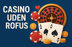 Udenlandske Casinoer Uden ROFUS En Dybere Indsigt